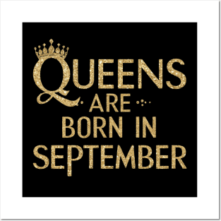 Queen Are Born In September Posters and Art